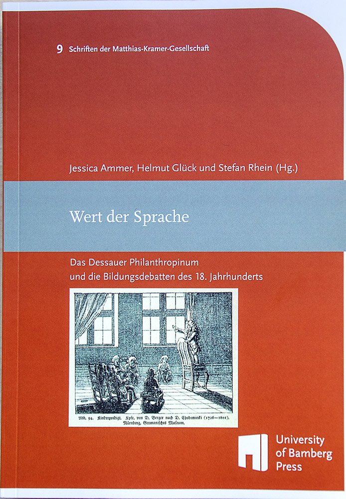 Tagungsband „Wert der Sprache. Das Dessauer Philanthropinum und die Bildungsdebatten des 18. Jahrhunderts“